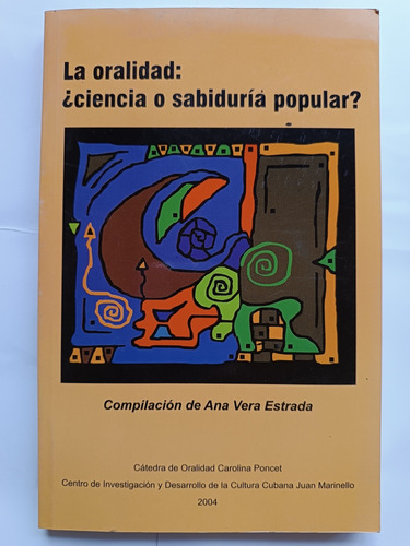 Oralidad Ciencia O Sabiduría Popular Ana Vera Estrada