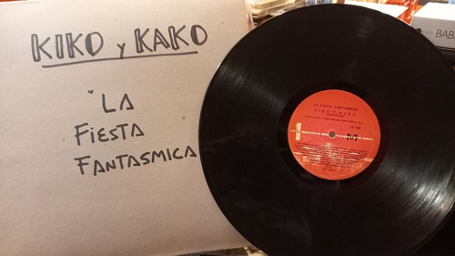 Kiko Y Kako La Fiesta Fantasmica Lp Vinilo Sin Tapa Ex