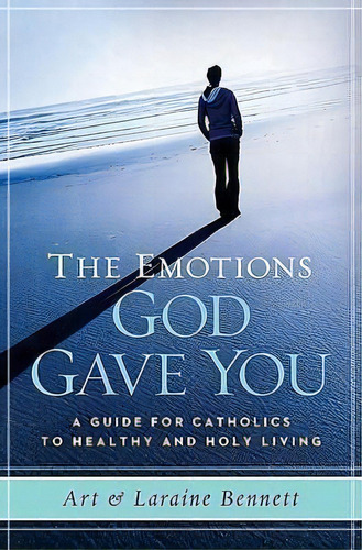 The Emotions God Gave You, De Art Bennett. Editorial Word Among Us Press, Tapa Blanda En Inglés