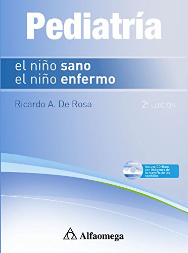 Libro Pediatría: El Niño Sano , El Niño Enfermo De Ricardo A