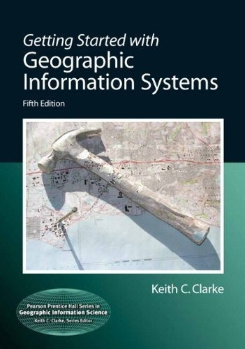 Getting Started With Geographic Information Systems., de Clarke, Keith. Editorial Pearson en inglés