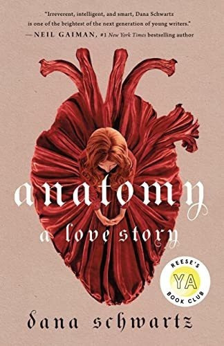 Anatomy A Love Story - Schwartz, Dana, de Schwartz, D. Editorial Wednesday Books en inglés