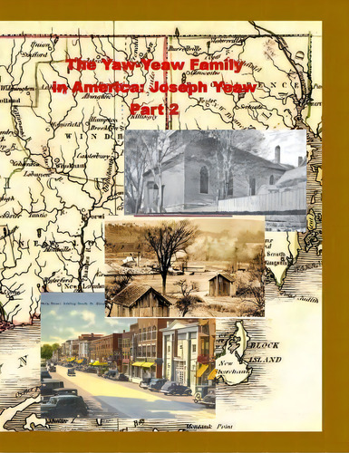 The Yaw-yeaw Family In America, Volume 1, Part 2, De James Raymond Donald Yeaw. Editorial Createspace Independent Publishing Platform, Tapa Blanda En Inglés