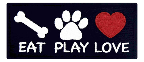 4 Parches Bordados Eat Play Love Para Amantes De Los Perros