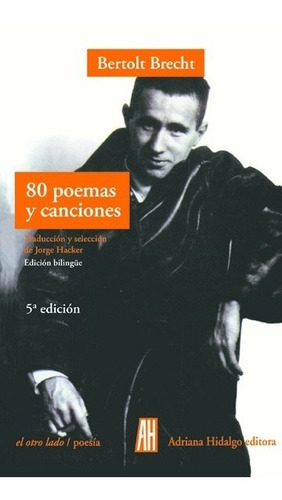 80 Poemas Y Canciones - Bertolt Brecht - Adriana Hidalgo