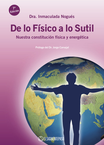 De Lo Físico A Lo Sutil: , De Nogués Inmaculada., Vol. 1. Editorial Merry Human Life Society, Tapa Pasta Blanda, Edición 1 En Español, 2023