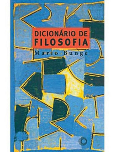 Dicionário De Filosofia, De Bunge, Mario. Editora Perspectiva, Capa Mole Em Português