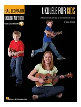 Comprar Ukulele For Kids: A Beginner's Guide With Step-by-step Instr