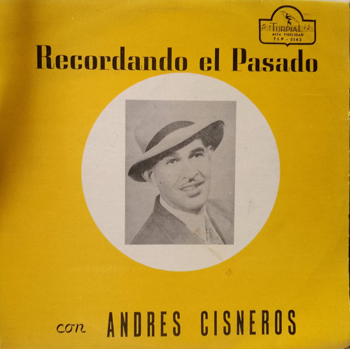 Andrés Cisneros - Recordando El Pasado. Lp Vinilo.