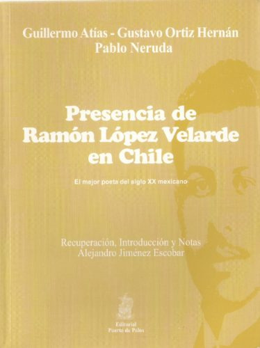 Presencia De Ramón López Velarde En Chile