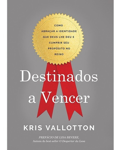 Destinados A Vencer Livro Kris Vallotton