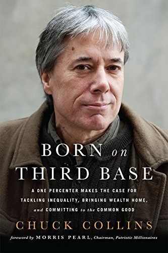 Book : Born On Third Base A One Percenter Makes The Case Fo