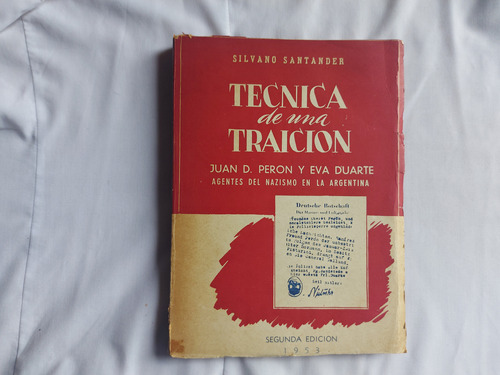 Tecnica De Una Traicion Silvano Santander Segunda Edic 1953