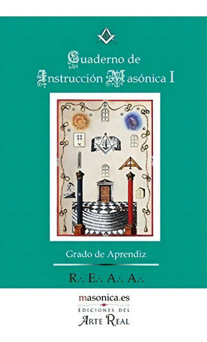 Cuaderno De Instruccion Masonica I Grado De Aprendi, De Aa.,. Editorial Masonica.es En Español