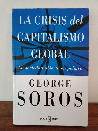 La Crisis Del Capitalismo Global. George Soros 