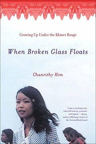 Book : When Broken Glass Floats Growing Up Under The Khmer.