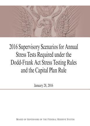 Libro 2016 Supervisory Scenarios For Annual Stress Tests ...