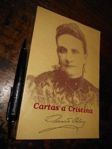 Cartas A Cristina Ricardo Palma Miraflores 1992