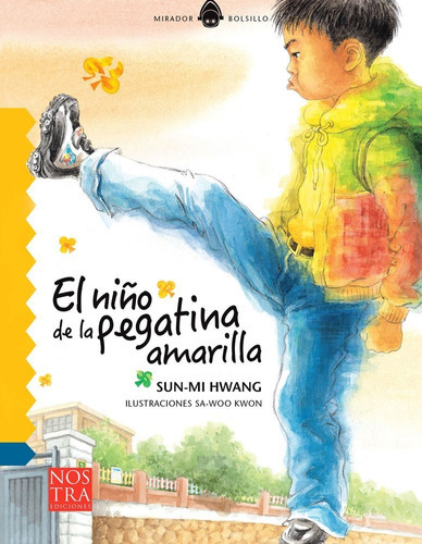 Niño De La Pegatina Amarilla, El, De Sun Mi Hwang. Editorial Nostra Ediciones Infantil, Tapa Blanda En Español, 0