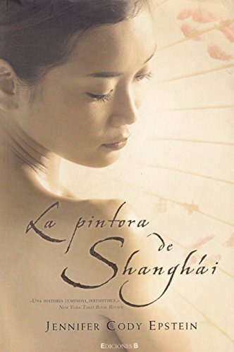 Libro Pintora De Shanghai (grandes Novelas) - Epstein Jennif