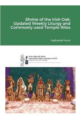 Libro Shrine Of The Irish Oak : Updated Weekly Liturgy An...