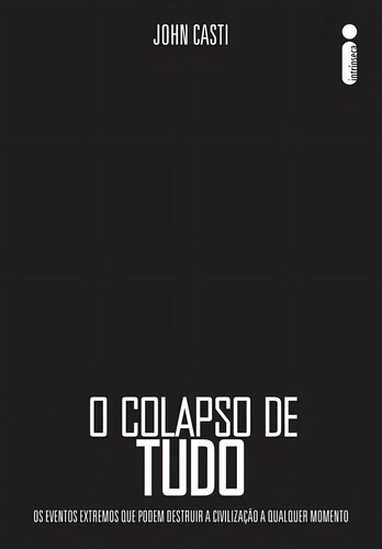 O Colapso De Tudo, De John Casti.