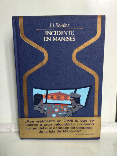 Incidente En Manises - J. J. Benitez - Col Otros Mundos