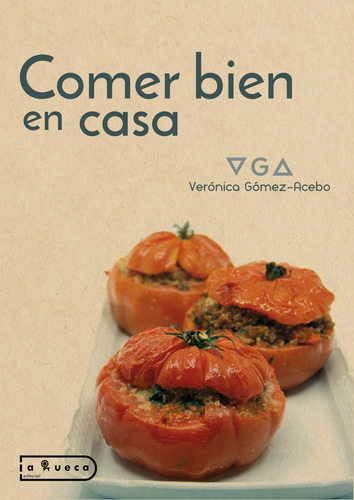 Comer Bien En Casa, De Verónica Gómez-acebo