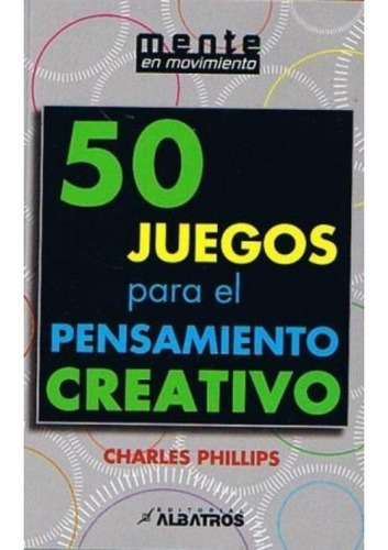 50 Juegos Para El Pensamiento Creativo