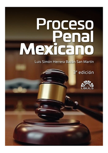 Proceso Penal Mexicano - 3ra. Edición, 2025