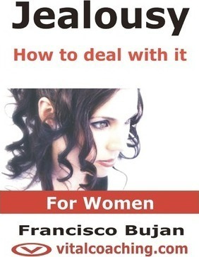 Jealousy - How To Deal With It - For Women - Francisco Bu...