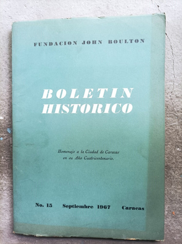 Boletín Histórico Nro 15 De Fundación John Bolton 1967 
