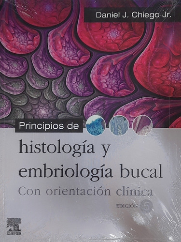 Chiego Principios De Histología Y Embriología Bucal 5 Ed. 