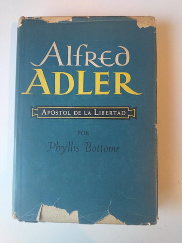 Alfred Adler Apóstol De La Libertad Phyllis Bottome