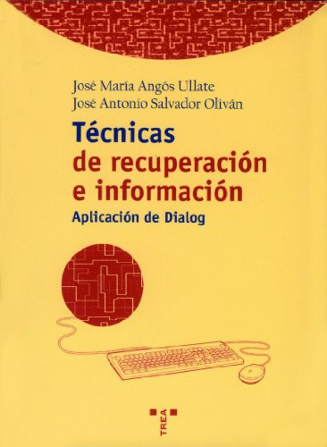 Tecnicas De Recuperacion De Informacion : Aplicacion Con Dia