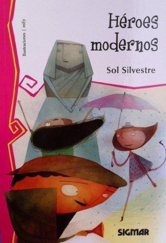 Heroes Modernos -col.telaraña, De Silvestre, Soledad. Editorial Sigmar En Español