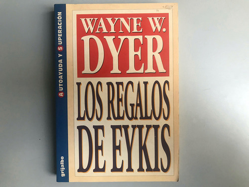 Los Regalos De Eykis - Wayne W. Dyer