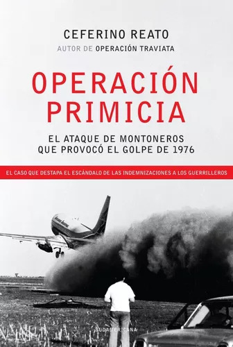Ceferino Reato: Operación Primicia - Sudamericana