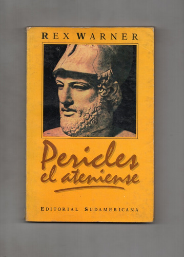 Pericles El Ateniense - Rex Warner - Editorial Sudamericana