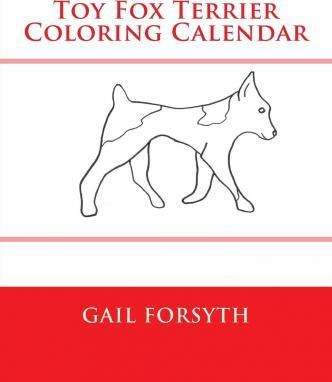 Libro Toy Fox Terrier Coloring Calendar - Gail Forsyth