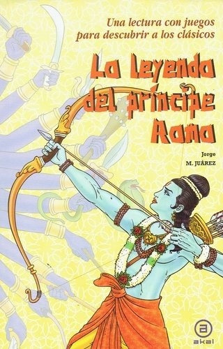 Leyenda Del Príncipe Rama, La, De Jorge Juárez. Editorial Akal En Español