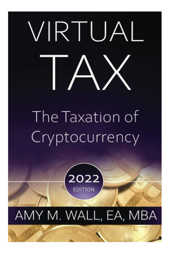 Libro: Impuesto Virtual: La Tributación De Las Criptomonedas