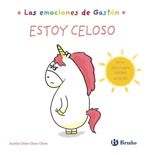 Las Emociones De Gaston Estoy Celoso, De Chien Chow Chine, Aurelie. Editorial Bruño, Tapa Dura En Español