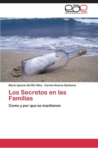 Libro: Los Secretos Familias: Como Y Por Que Se Manti