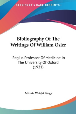 Libro Bibliography Of The Writings Of William Osler: Regi...