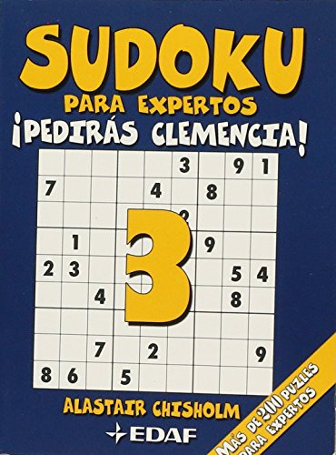 Sudoku Para Expertos-pediras Clemencia!: ¿pediras Clemencia!