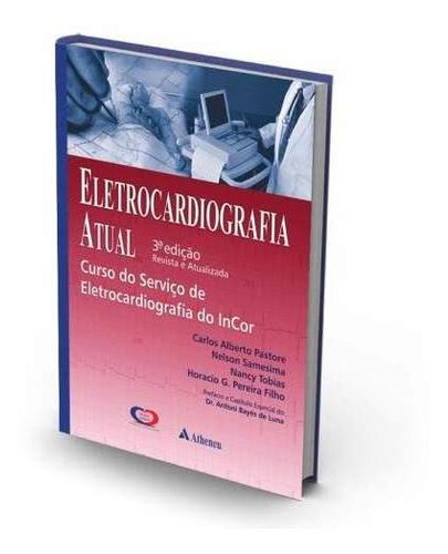 Livro Eletrocardiografia Atual - Curso Do Serviço De Eletroc