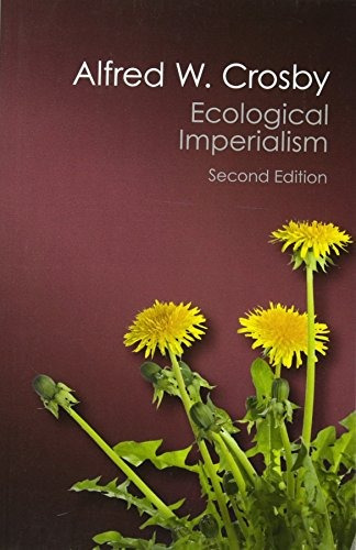 Ecological Imperialism: The Biological Expansion Of Europe,, De Alfred W. Crosby. Editorial Cambridge University Press, Tapa Blanda En Inglés, 0000