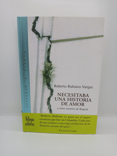 Necesitaba Una Historia De Amor - Roberto Rubiano V. 