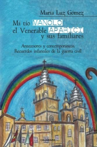 Libro Mi Tío Manolo El Venerable Aparici Y Sus Familiaresde